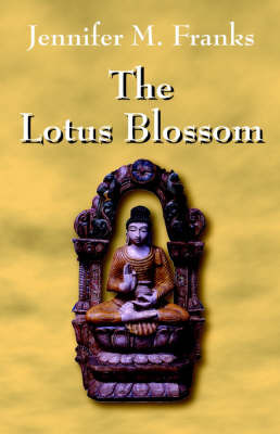The Lotus Blossom by Jennifer , M. Franks image
