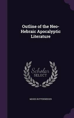 Outline of the Neo-Hebraic Apocalyptic Literature by Moses Buttenwieser image