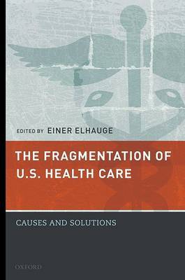 The Fragmentation of U.S. Health Care by Einer Elhauge image