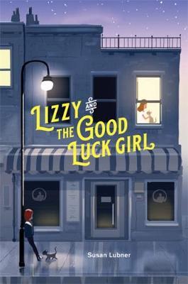 Lizzy and the Good Luck Girl by Susan Lubner image