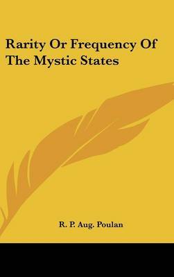 Rarity or Frequency of the Mystic States on Hardback by R. P. Aug Poulan