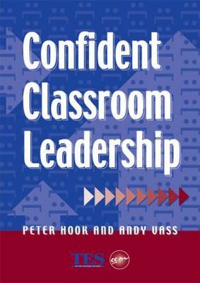 Confident Classroom Leadership by Peter Hook image