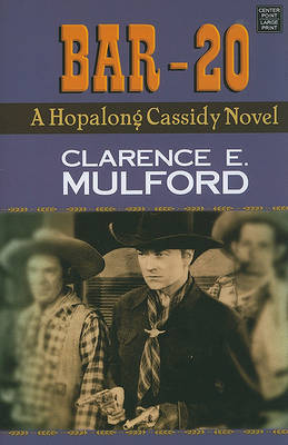 Bar-20 on Hardback by Clarence Edward Mulford