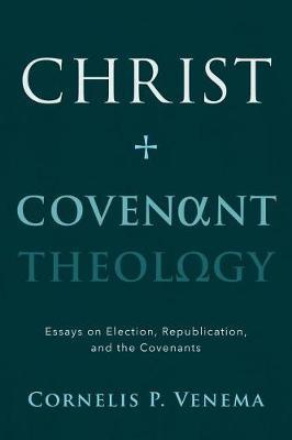 Christ and Covenant Theology image