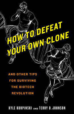How To Defeat Your Own Clone by Kyle Kurpinski image