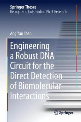 Engineering a Robust DNA Circuit for the Direct Detection of Biomolecular Interactions by Ang Yan Shan image