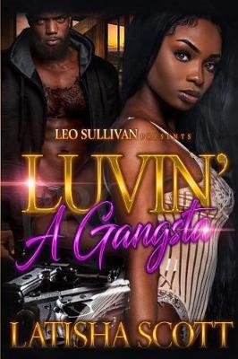 Luvin' A Gangsta by Latisha Scott image
