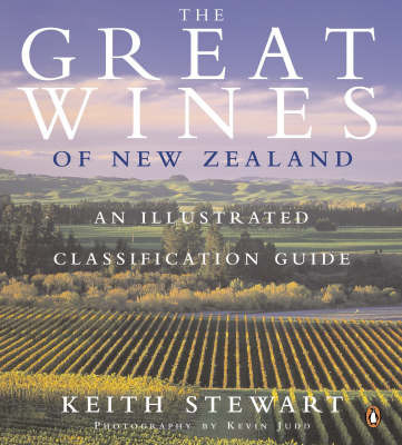 The` Great Wines of New Zealand: An Illustrated Classification Guide by Keith Stewart image