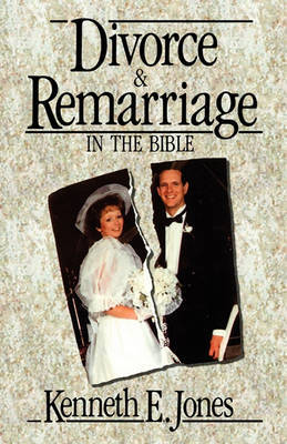 Divorce and Remarriage on Hardback by Kenneth E Jones