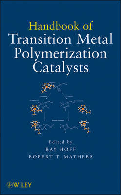 Handbook of Transition Metal Polymerization Catalysts on Hardback