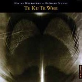 Te Ku Te Whe on CD by Hirini Melbourne