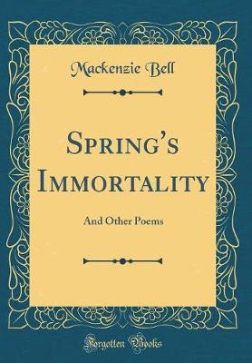 Spring's Immortality by Mackenzie Bell image