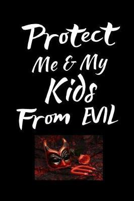 Protect Me & My Kids From Evil by Angelic Journals image