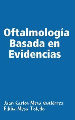 Oftalmologia Basada En Evidencias by Edilia Mesa Toledo image