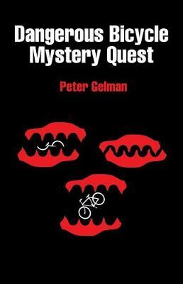 Dangerous Bicycle Mystery Quest by Peter Gelman image