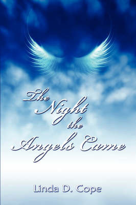 The Night the Angels Came by Linda D. Cope image