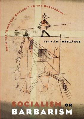 Socialism or Barbarism by Istvan Meszaros image