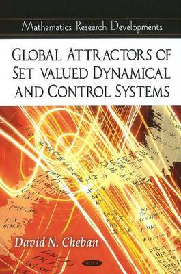 Global Attractors of Set-Valued Dynamical & Control Systems by David N Cheban image