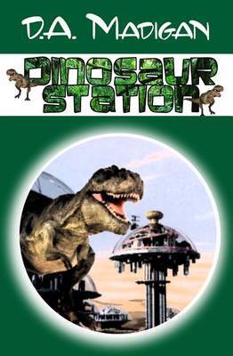 Dinosaur Station by D. A. Madigan image