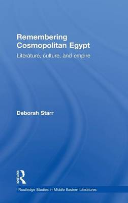 Remembering Cosmopolitan Egypt on Hardback by Deborah Starr