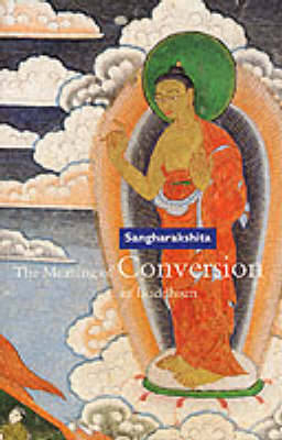 The Meaning of Conversion in Buddhism by Bikshu Sangharakshita image