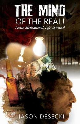 The Mind of the Real! Poetic, Motivational, Life, Spiritual by Jason Desecki image