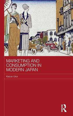 Marketing and Consumption in Modern Japan by Kazuo Usui image