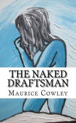 The Naked Draftsman: Life Drawing, Nudity and the Function of Clothing by Prof Maurice Cowley image