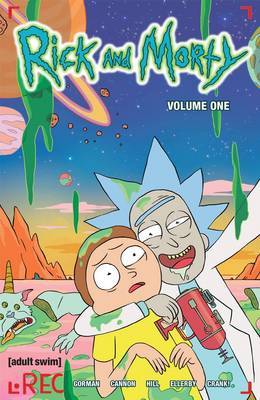 Rick and Morty: V.1 by Zac Gorman