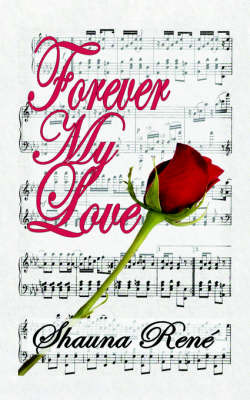 Forever My Love by Shauna Rene image