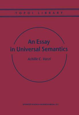 An Essay in Universal Semantics by Achille C Varzi