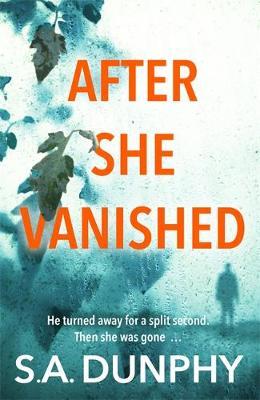 After She Vanished by S.A. Dunphy image