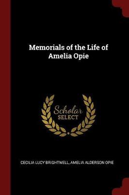 Memorials of the Life of Amelia Opie by Cecilia Lucy Brightwell image