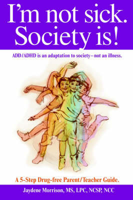 I'm Not Sick. Society Is! by Jaydene Morrison image