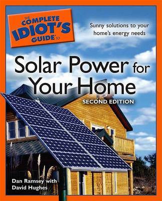 The Complete Idiot's Guide to Solar Power for Your Home by Dan Ramsey image