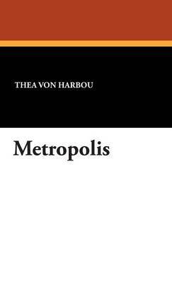 Metropolis by Thea von Harbou image