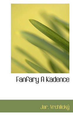 Fanfary a Kadence by Jar Vrchlick image