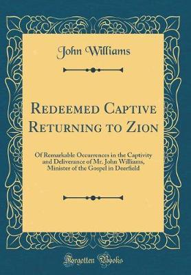 Redeemed Captive Returning to Zion by John Williams image