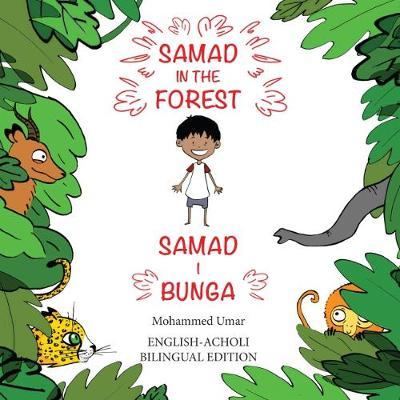 Samad in the Forest (Bilingual English-Acholi Edition) by Mohammed Umar image