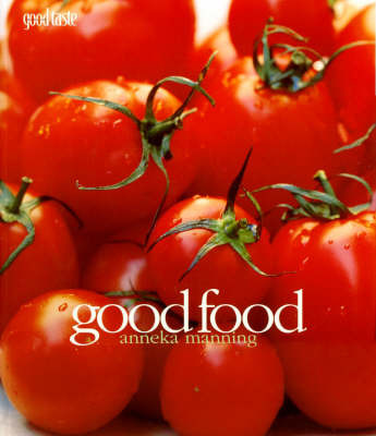 Good Food by Anneka Manning image