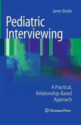Pediatric Interviewing by James Binder image