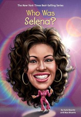 Who Was Selena? by Max Bisantz image