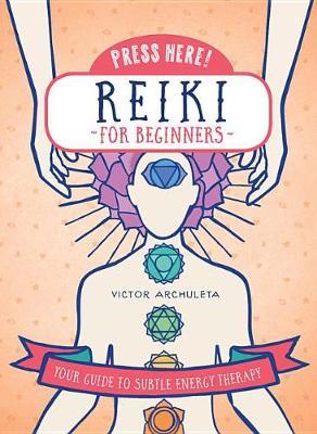 Press Here! Reiki for Beginners by Victor Archuleta image