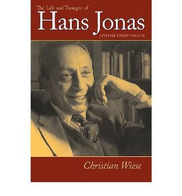 The Life and Thought of Hans Jonas by Christian Wiese image