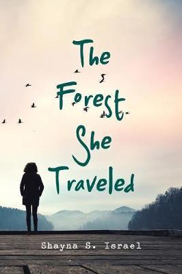 The Forest She Traveled by Shayna S Israel image