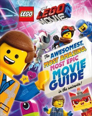 The LEGO (R) MOVIE 2 (TM): The Awesomest, Most Amazing, Most Epic Movie Guide in the Universe! by Helen Murray image