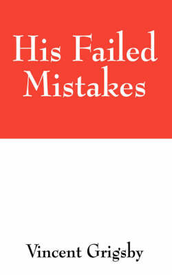 His Failed Mistakes by Vincent Grigsby image