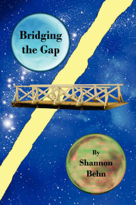 Bridging the Gap on Paperback by Shannon Behn