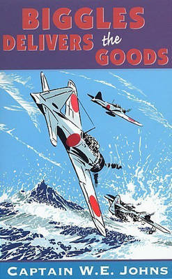 Biggles Delivers the Goods by W.E. Johns image