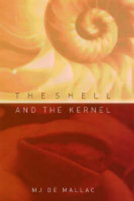 The Shell and the Kernel by M.J.De Mallac image